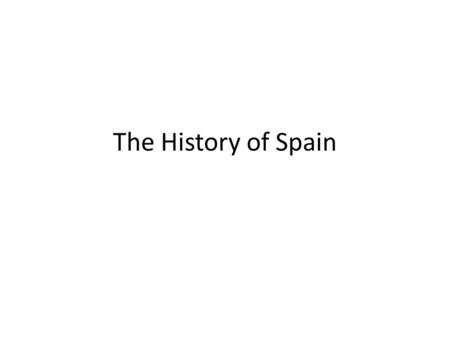 The History of Spain.