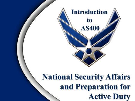 Introduction to AS400 National Security Affairs and Preparation for Active Duty.