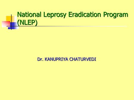 National Leprosy Eradication Program (NLEP)