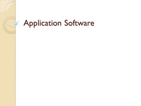 Application Software.