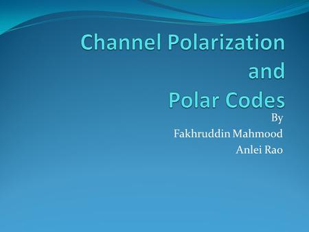 Channel Polarization and Polar Codes