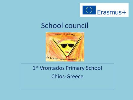School council 1 st Vrontados Primary School Chios-Greece.