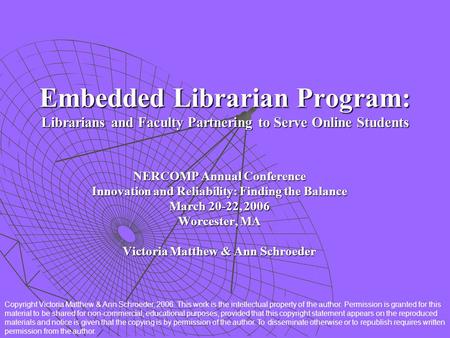 Embedded Librarian Program: Librarians and Faculty Partnering to Serve Online Students NERCOMP Annual Conference Innovation and Reliability: Finding the.