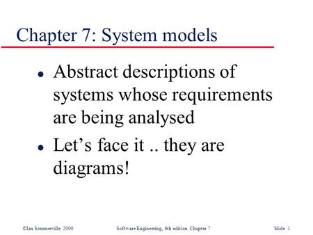 Chapter 7: System models