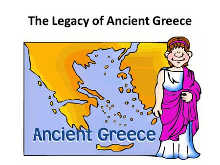 The Legacy of Ancient Greece. Greek Contributions to Modern Language The word alphabet comes from the first two letters of the Greek alphabet. Many English.