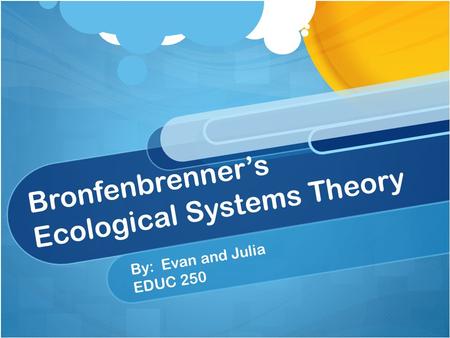 Bronfenbrenner’s Ecological Systems Theory