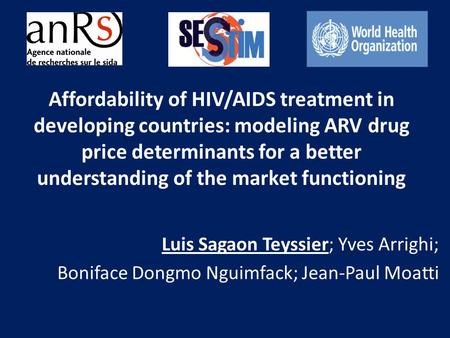 Affordability of HIV/AIDS treatment in developing countries: modeling ARV drug price determinants for a better understanding of the market functioning.