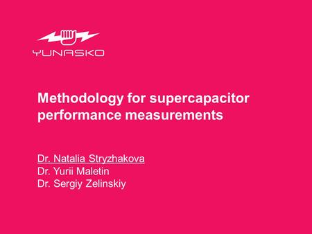 Methodology for supercapacitor performance measurements