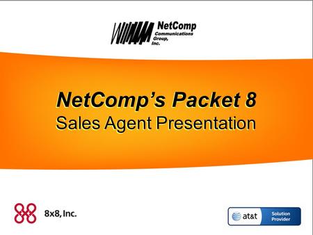 NetComp’s Packet 8 NetComp’s Packet 8 NetComp’s Packet 8