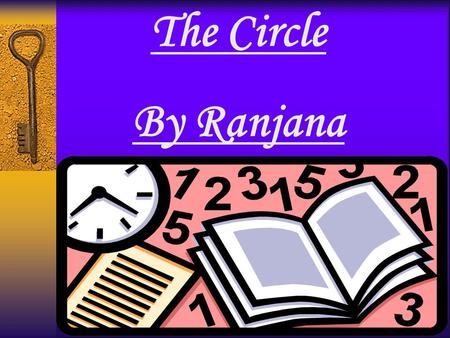 The Circle By Ranjana O A CIRCLE Eg. ball,bangle,lemon.coin.