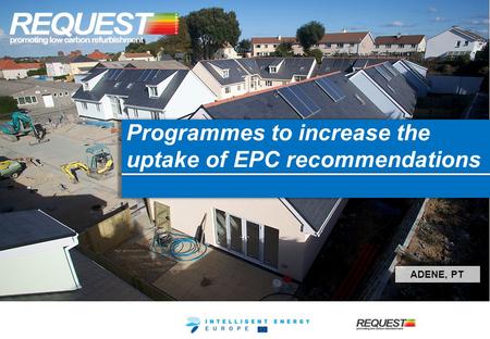 Programmes to increase the uptake of EPC recommendations ADENE, PT.
