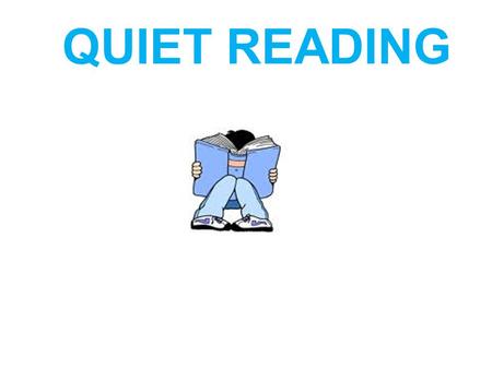 QUIET READING Daily Quiz DATEQUESTIONANSWER Thurs Sept 25 What is the past particple of Buy Make See  _______.