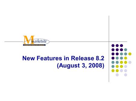 New Features in Release 8.2 (August 3, 2008). 2 Release 8.2 New Features User Interface Updates - Improved “Look and Feel” Product Search Layout Changes.