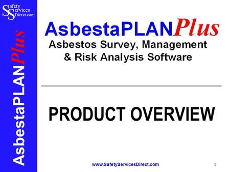 AsbestaPLAN Plus www.SafetyServicesDirect.com 1 PRODUCT OVERVIEW.