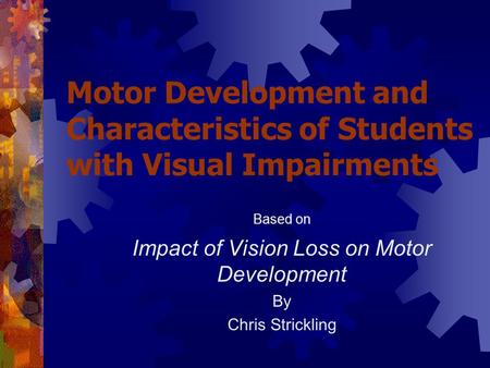 Impact of Vision Loss on Motor Development