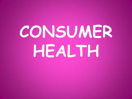 CONSUMER HEALTH How do you spend your money? Listen to the song and analyze the lyrics to determine how the characters’ spending patterns and life would.