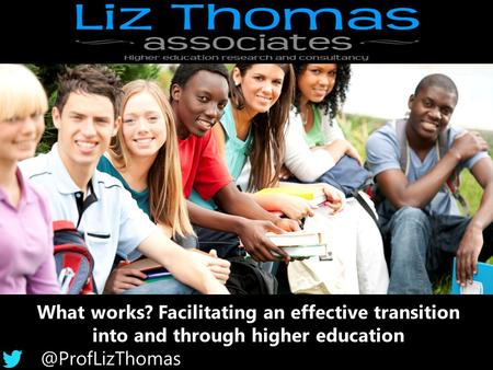 What works? Facilitating an effective transition into and through higher