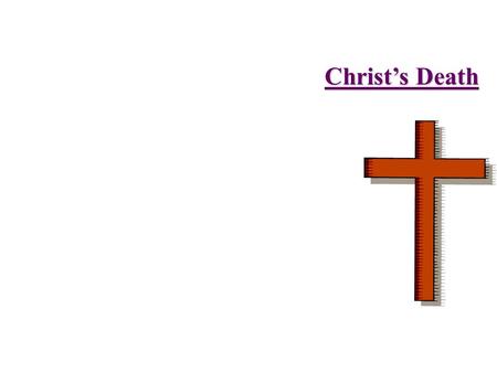 Christ’s Death 3rd Heaven - Human Spirit (Luke 23:46, John 19:30)