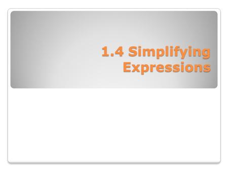 1.4 Simplifying Expressions. There are three different ways in which a basketball player can score points during a game. There are 1-point free throws,