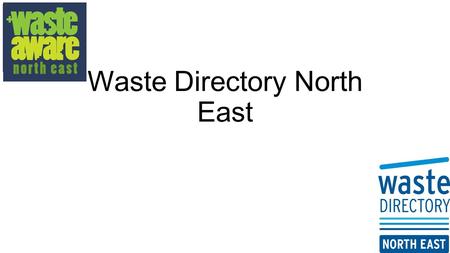 Waste Directory North East. Where has it come from?