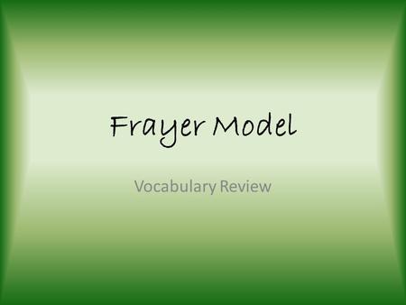 Frayer Model Vocabulary Review.
