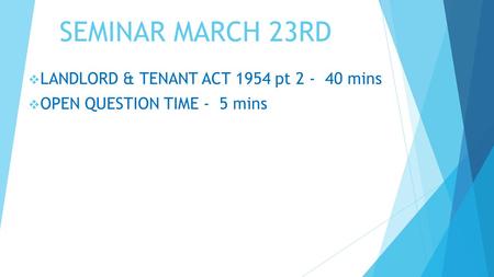 LANDLORD & TENANT ACT 1954 pt mins OPEN QUESTION TIME - 5 mins