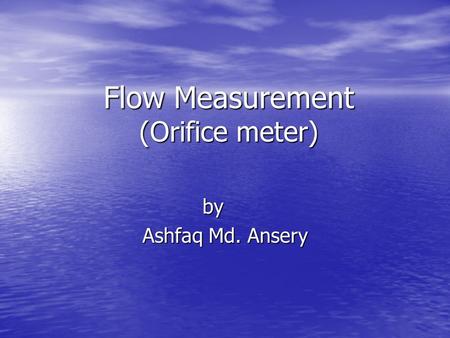 Flow Measurement (Orifice meter)