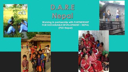 Working in partnership with PARTNERSHIP FOR SUSTAINABLE DEVELOPMENT – NEPAL (PSD Nepal)