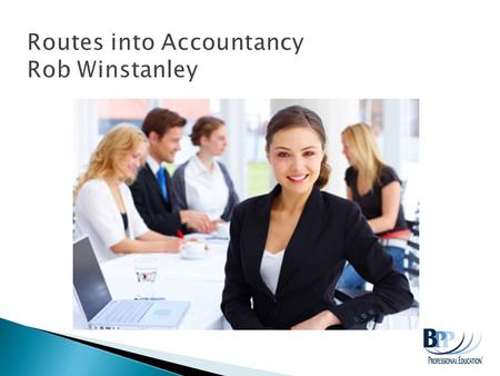  What is an accountant?  Skills of an accountant  Routes and qualifications  Questions.