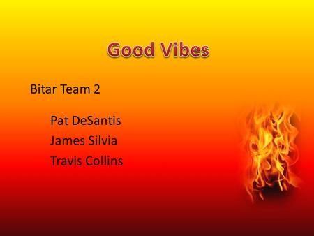 Pat DeSantis James Silvia Travis Collins Bitar Team 2.