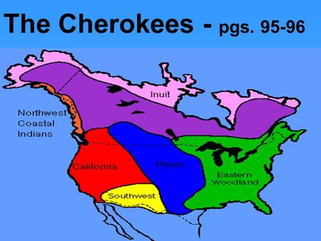 The Cherokees - pgs. 95-96.