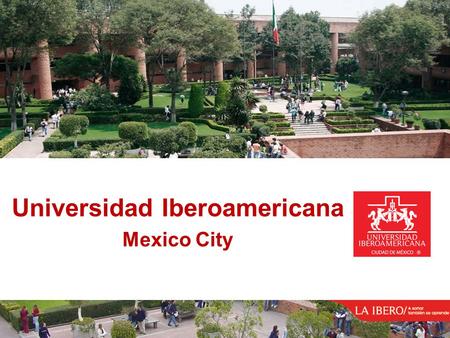Universidad Iberoamericana Ciudad de México Universidad Iberoamericana Mexico City.