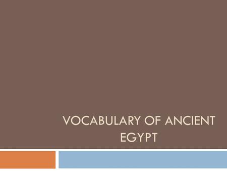 VOCABULARY OF ANCIENT EGYPT. TOMB  a monument for housing or honoring a dead person. - house, chamber, or vault for the dead.