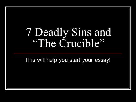 7 Deadly Sins and “The Crucible”