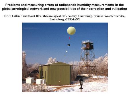 Problems and measuring errors of radiosonde humidity measurements in the global aerological network and new possibilities of their correction and validation.