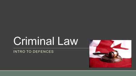 Criminal Law INTRO TO DEFENCES. What is a defence?
