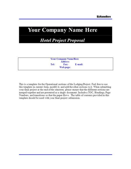 BizNameHere Your Company Name Here Hotel Project Proposal Your Company Name Here Address Tel: Fax: E-mail: Web page: This is a template for the Operational.