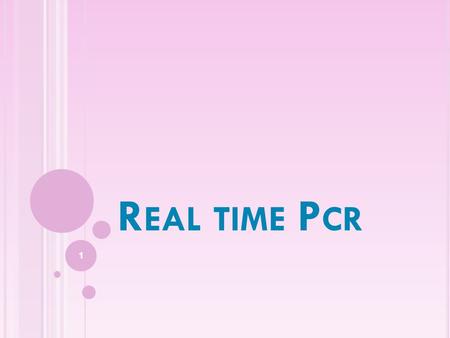 Real time Pcr.