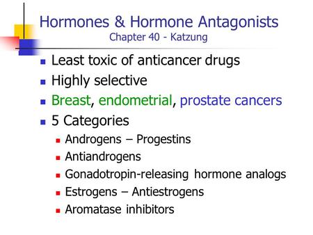 Hormones & Hormone Antagonists Chapter 40 - Katzung