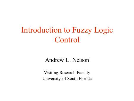 Introduction to Fuzzy Logic Control