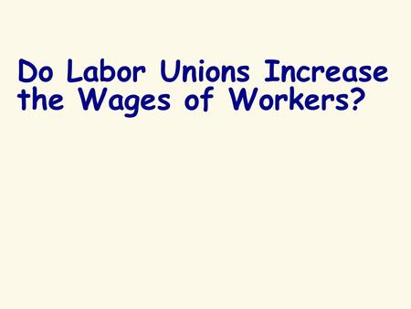 Do Labor Unions Increase the Wages of Workers?. Union Membership Trend Since the mid-1950s, union membership has declined. It declined slowly as a share.