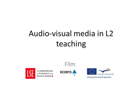 Audio-visual media in L2 teaching Film. What media do you use? 2 Videos with transcription Available on YouTube or Deutsche Welle (