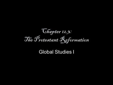 Chapter 12.3: The Protestant Reformation
