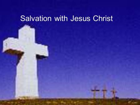 Salvation with Jesus Christ. Things We Receive at Salvation–The Son 1.Washed us from our sins in His own blood (1 John 1:7; Rev. 1:5). 2.Placed “in union”