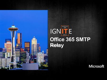 Office 365 SMTP Relay June 2013. Relay Method Send to rcpts in domain Relay to Internet via O365 Configuration Requirements Requires Authentication.