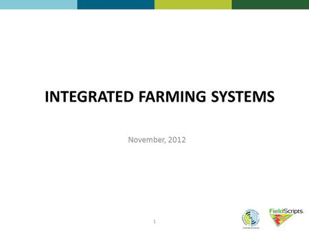 INTEGRATED FARMING SYSTEMS November, 2012 1 COMPANY CONFIDENTIAL.