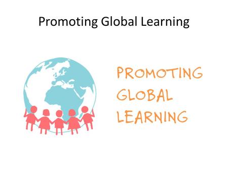 Promoting Global Learning. Classroom in England Lots of interesting displaysLots of resources.
