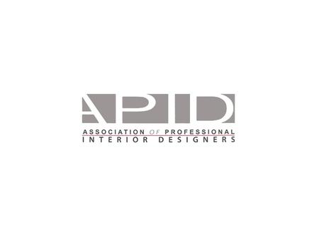 FOUNDING MEMBERS Interior Design Services LLC. What is APID? APID has been formed to represent all professional interior designers in the Gulf region.