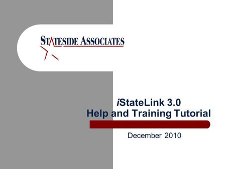 IStateLink 3.0 Help and Training Tutorial December 2010.