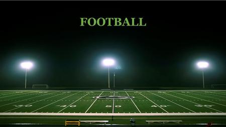 FOOTBALL. INTRODUCTION Football is a physically challenging, and aggressive sport played by two teams of opposing players. Each of the two teams tries.